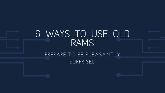 uses of old RAM