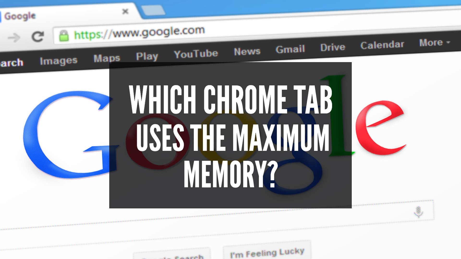 how to tell which chrome tab uses the maximum memory