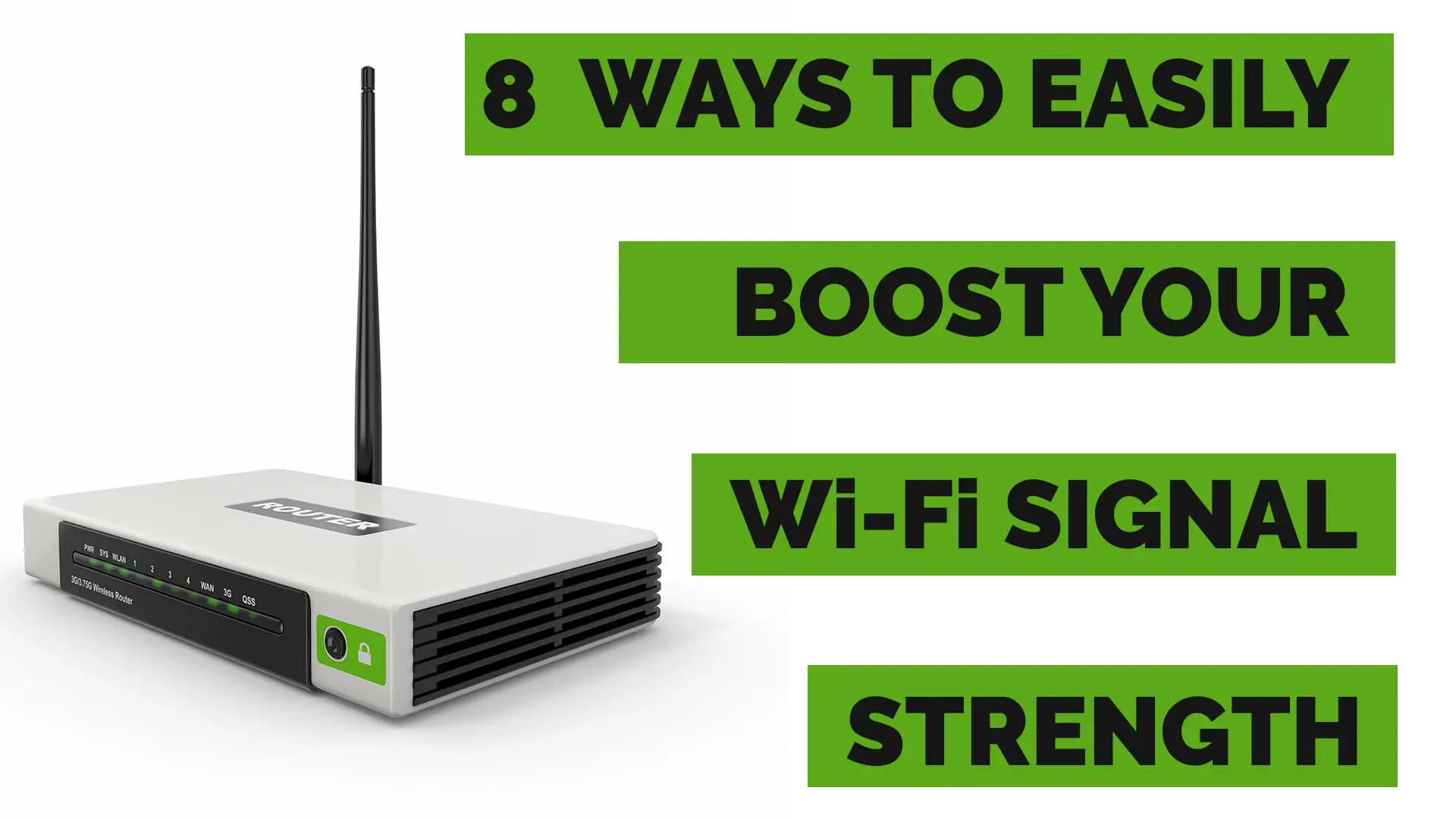 Top 8 Ways To Boost Wifi Signal With And Without Antenna