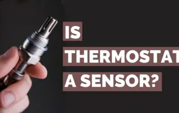 Is Thermostat a Sensor? (6 Temperature Sensor Types Explained)