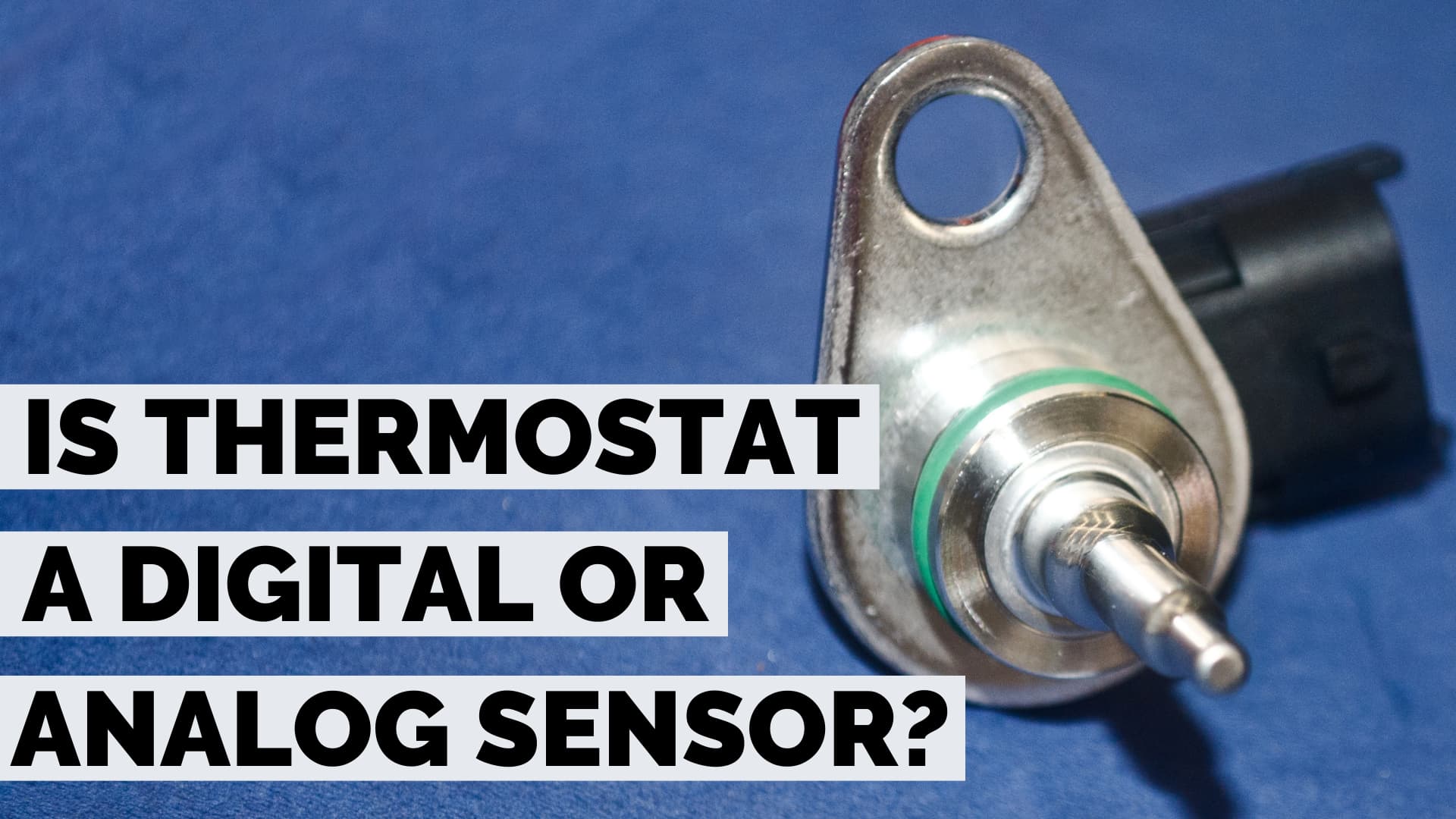 is thermostat analog or digital sensor