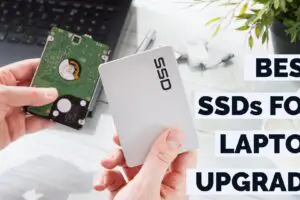 Best 256GB SSDs for Laptop | Top 6 SSDs for Upgrading Laptop!