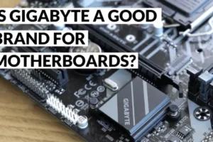 Is Gigabyte a Good Brand for Motherboards? | Purchasing Tips!