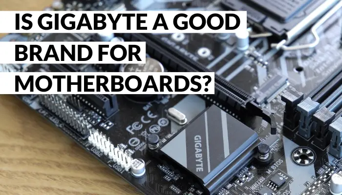 is gigabyte a good brand for motherboards
